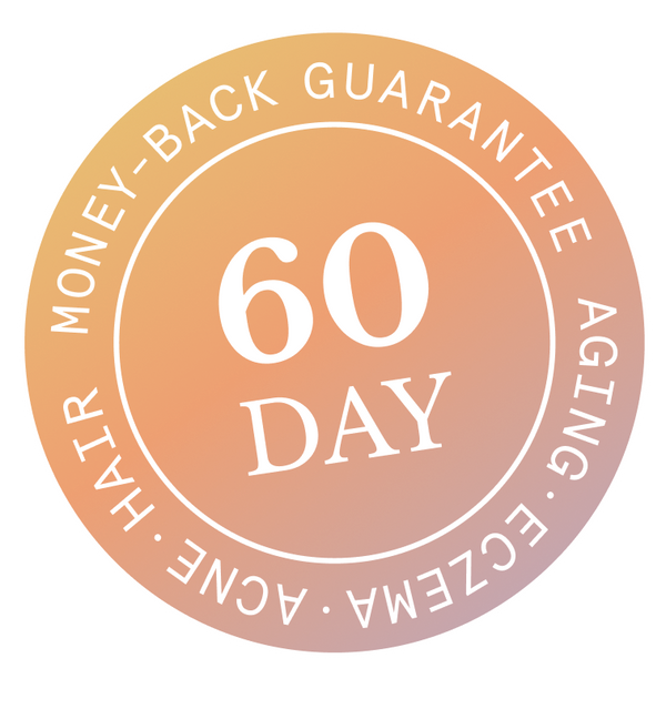 <p>Better skin & hair in 60 days or money-back guarantee</p>